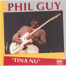 Laden Sie das Bild in den Galerie-Viewer, Phil Guy : Tina Nu (CD, Album)
