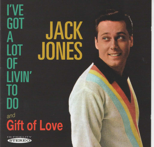 Jack Jones : I've Got A Lot Of Livin' To Do / Gift Of Love (CD, Comp, RE)