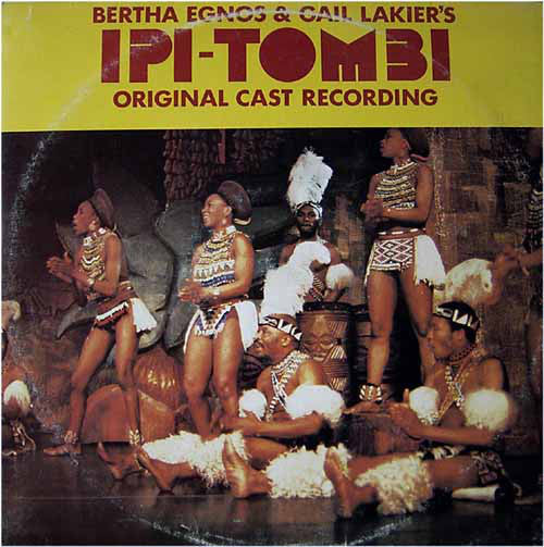 The Original Cast Of Ipi-Tombi* : Bertha Egnos & Gail Lakier's Ipi Tombi: Original Cast Recording (2xLP, RE)