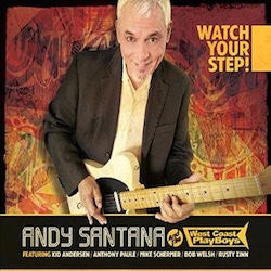 Andy Santana and the West Coast Playboys : Watch Your Step ! (CD, Album)