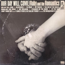 Laden Sie das Bild in den Galerie-Viewer, Ruby And The Romantics : Our Day Will Come (LP, Album, Mono)
