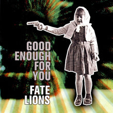 Laden Sie das Bild in den Galerie-Viewer, Fate Lions : Good Enough For You (CD, Album)
