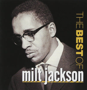 Milt Jackson : The Best Of Milt Jackson (CD, Comp, Mono, RM)