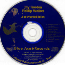 Load image into Gallery viewer, Jay Gordon (6) &amp; Phillip Walker : Jaywalkin (CD, Album)

