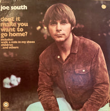 Laden Sie das Bild in den Galerie-Viewer, Joe South : Don&#39;t It Make You Want To Go Home (LP, Album, Jac)
