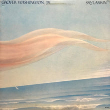 Laden Sie das Bild in den Galerie-Viewer, Grover Washington, Jr. : Skylarkin&#39; (LP, Album)
