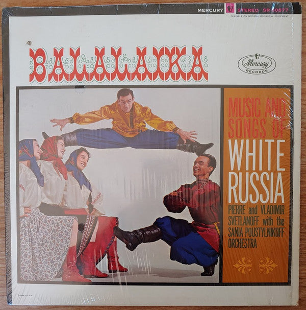 Pierre And Vladimir Svetlanoff* With The Sania Poustylnikoff Orchestra : Balalaika - Music And Songs Of White Russia (LP, Album)