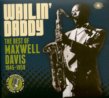 Laden Sie das Bild in den Galerie-Viewer, Maxwell Davis : Wailin&#39; Daddy (The Best Of Maxwell Davis, 1945-1959) (3xCD, Comp)

