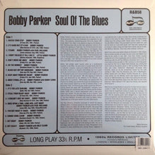 Laden Sie das Bild in den Galerie-Viewer, Bobby Parker (2) : Soul Of The Blues (LP, Comp, Mono, Ltd)
