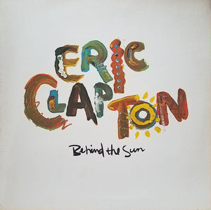 Eric Clapton : Behind The Sun (LP, Album, All)