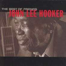 Charger l&#39;image dans la galerie, John Lee Hooker : The Best Of Friends (CD, Comp, RE, RM)

