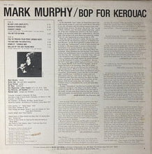Laden Sie das Bild in den Galerie-Viewer, Mark Murphy : Bop For Kerouac (LP, Album, Promo)
