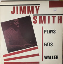 Laden Sie das Bild in den Galerie-Viewer, Jimmy Smith : Plays Fats Waller (LP, Album, RE)
