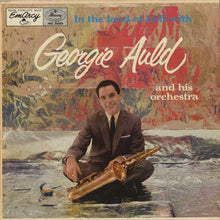 Laden Sie das Bild in den Galerie-Viewer, Georgie Auld And His Orchestra : In The Land Of Hi-Fi (LP, Album, Mono, Ind)
