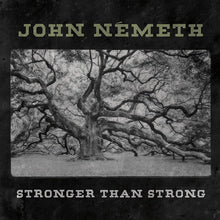 Laden Sie das Bild in den Galerie-Viewer, John Németh : Stronger Than Strong (LP)
