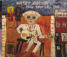 Laden Sie das Bild in den Galerie-Viewer, Whitey Johnson : More Days Like This (CD, Album)
