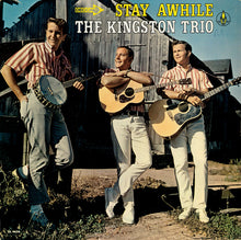 Load image into Gallery viewer, The Kingston Trio* : Stay Awhile (LP, Album, Mono, Pin)
