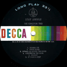 Charger l&#39;image dans la galerie, The Kingston Trio* : Stay Awhile (LP, Album, Mono, Pin)
