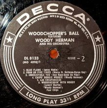 Laden Sie das Bild in den Galerie-Viewer, Woody Herman And His Orchestra : Woodchopper&#39;s Ball (LP, Album)
