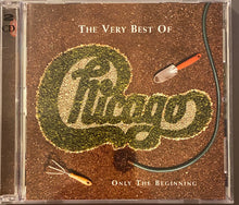 Laden Sie das Bild in den Galerie-Viewer, Chicago (2) : The Very Best Of: Only The Beginning (2xCD, Comp, RM)
