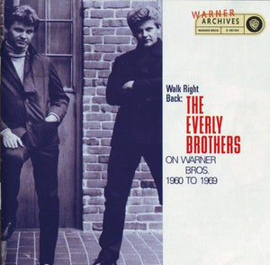 The Everly Brothers* : Walk Right Back: The Everly Brothers On Warner Bros. 1960 To 1969 (2xCD, Comp, Mono, RM)