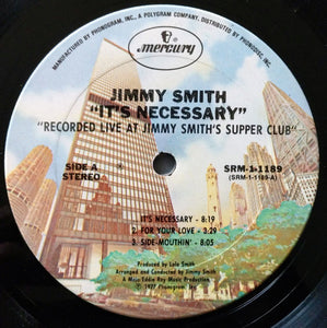 Jimmy Smith : It's Necessary - Live From Jimmy Smith's Supper Club (LP, Album, Ter)