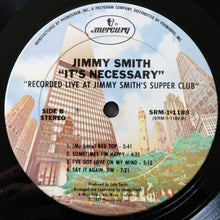 Charger l&#39;image dans la galerie, Jimmy Smith : It&#39;s Necessary - Live From Jimmy Smith&#39;s Supper Club (LP, Album, Ter)
