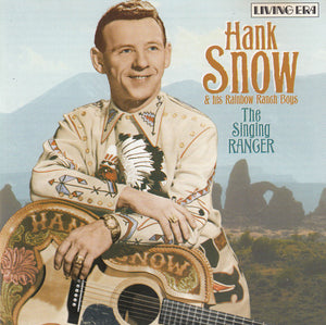 Hank Snow ,& His Rainbow Ranch Boys* : The Singing Ranger (CD, Comp, Mono)