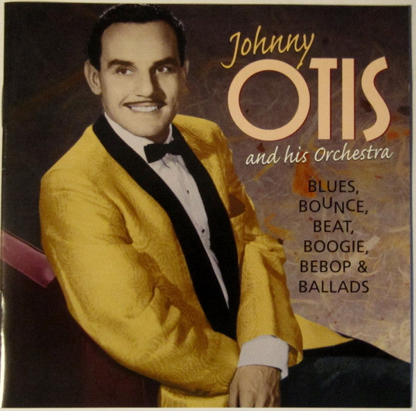 Buy Johnny Otis And His Orchestra : Blues, Bounce, Beat