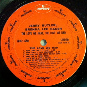 Jerry Butler & Brenda Lee Eager : The Love We Have, The Love We Had (LP, Album, Gat)