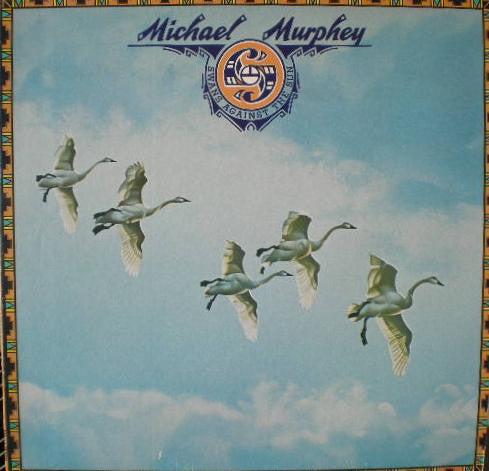 Michael Murphey* : Swans Against The Sun (LP, Album, Ter)
