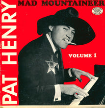 Laden Sie das Bild in den Galerie-Viewer, Pat Henry : Mad Mountaineer Volume 1 (LP, Album)
