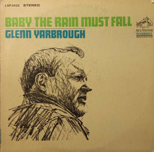 Laden Sie das Bild in den Galerie-Viewer, Glenn Yarbrough : Baby The Rain Must Fall (LP)
