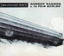 Load image into Gallery viewer, Rodney Parker &amp; Fifty Peso Reward : The Apology: Part 2 (CD, Album)
