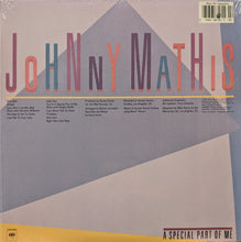 Laden Sie das Bild in den Galerie-Viewer, Johnny Mathis : A Special Part Of Me (LP, Album)
