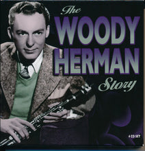 Laden Sie das Bild in den Galerie-Viewer, Woody Herman : The Woody Herman Story (4xCD, Comp + Box, Sli)
