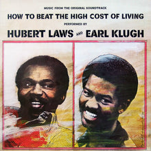 Laden Sie das Bild in den Galerie-Viewer, Hubert Laws And Earl Klugh : (Music From The Original Soundtrack) How To Beat The High Cost Of Living (LP, Album, Promo)
