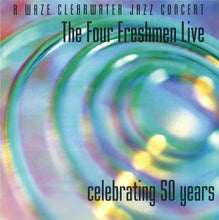 Load image into Gallery viewer, The Four Freshmen : Live- Celebrating 50 years (CD)
