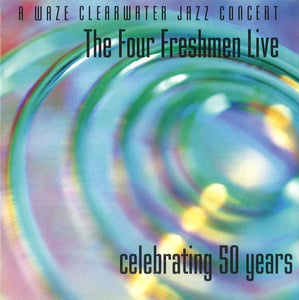 The Four Freshmen : Live- Celebrating 50 years (CD)