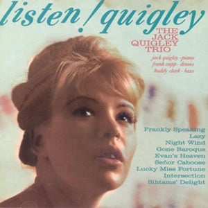 Jack Quigley Trio : Listen! Quigley (LP)