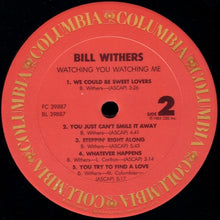 Laden Sie das Bild in den Galerie-Viewer, Bill Withers : Watching You Watching Me (LP, Album, Pit)
