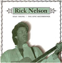 Load image into Gallery viewer, Rick Nelson* : Stay Young - The Epic Recordings (CD, Comp)
