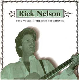 Rick Nelson* : Stay Young - The Epic Recordings (CD, Comp)