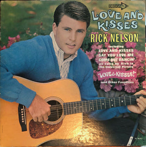 Rick Nelson* : Love And Kisses (LP, Album, Mono)