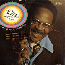 Load image into Gallery viewer, Clark Terry&#39;s Big B-a-d Band* : Clark Terry&#39;s Big-B-a-d-Band Live At The Wichita Jazz Festival 1974 (LP, Album)
