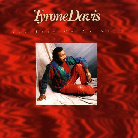 Tyrone Davis : You Stay On My Mind (CD, Album)