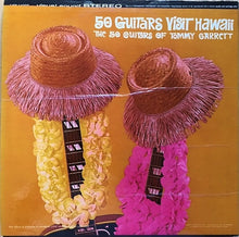 Load image into Gallery viewer, The 50 Guitars Of Tommy Garrett : 50 Guitars Visit Hawaii (LP, Album, RE)

