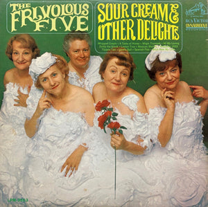 The Frivolous Five : Sour Cream & Other Delights (LP, Album, Mono, Hol)