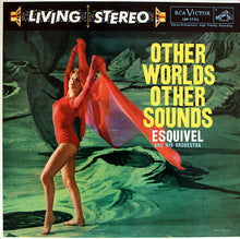 Laden Sie das Bild in den Galerie-Viewer, Esquivel And His Orchestra : Other Worlds Other Sounds (LP, Album)
