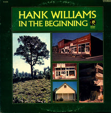 Load image into Gallery viewer, Hank Williams : In The Beginning (LP, Comp)
